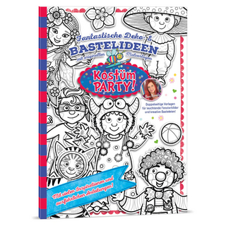 Deko- & Bastelideen - KOSTÜM PARTY!