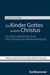 Die Kinder Gottes und ihr Christus - Stefan Schreiber