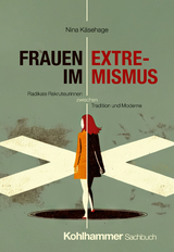 Frauen im Extremismus - Nina Käsehage