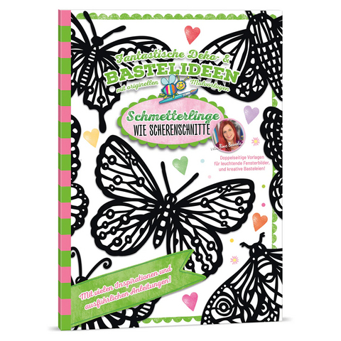 Deko- & Bastelideen - SCHMETTERLINGE WIE SCHERENSCHNITTE - Bine Brändle