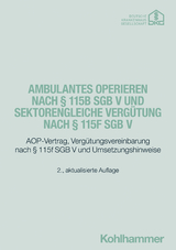 Ambulantes Operieren nach &sect; 115b SGB V und sektorengleiche Verg&uuml;tung nach &sect; 115f SGB V - 