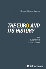 The Euro and its history - Stefan Schäfer, Cory S. Wanek, Ann-Stephane Schäfer