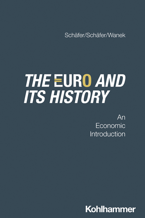The Euro and its history - Stefan Schäfer, Cory S. Wanek, Ann-Stephane Schäfer