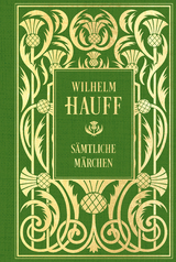 Wilhelm Hauff: S&auml;mtliche M&auml;rchen: Mit Illustrationen - Wilhelm Hauff