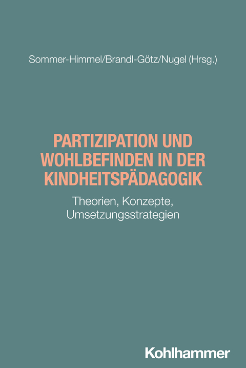 Partizipation und Wohlbefinden in der Kindheitspädagogik - 