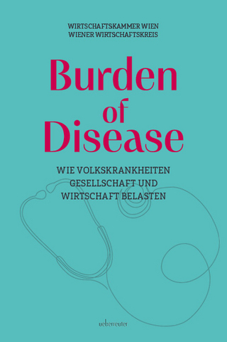 Burden of Disease – Wie Volkskrankheiten Gesellschaft und Wirtschaft belasten