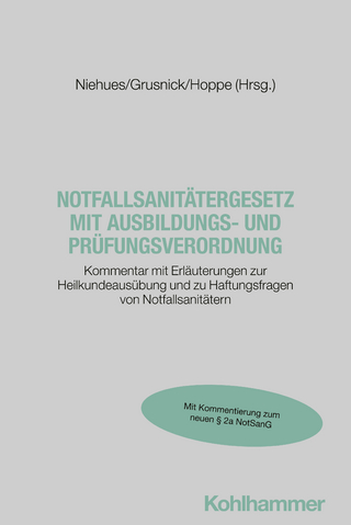 Notfallsanitätergesetz mit Ausbildungs- und Prüfungsverordnung