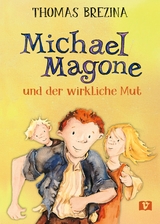 Michael Magone und der wirkliche Mut - Thomas Brezina