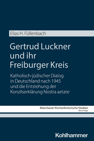 Gertrud Luckner und ihr Freiburger Kreis