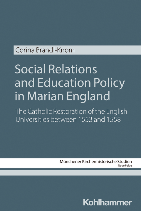 Social Relations and Education Policy in Marian England - Corina Brandl-Knorn