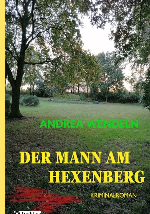Der Mann am Hexenberg - Andrea Wendeln