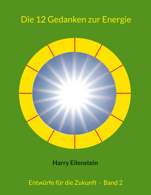 Die 12 Gedanken zur Energie - Harry Eilenstein