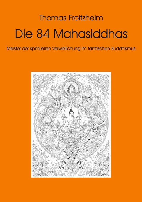 Die 84 Mahasiddhas - Thomas Froitzheim