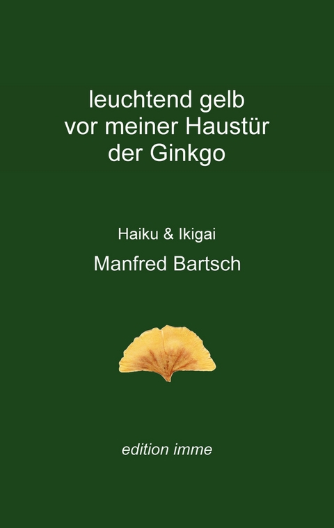 leuchtend gelb vor meiner Haust&uuml;r der Ginkgo - Manfred Bartsch
