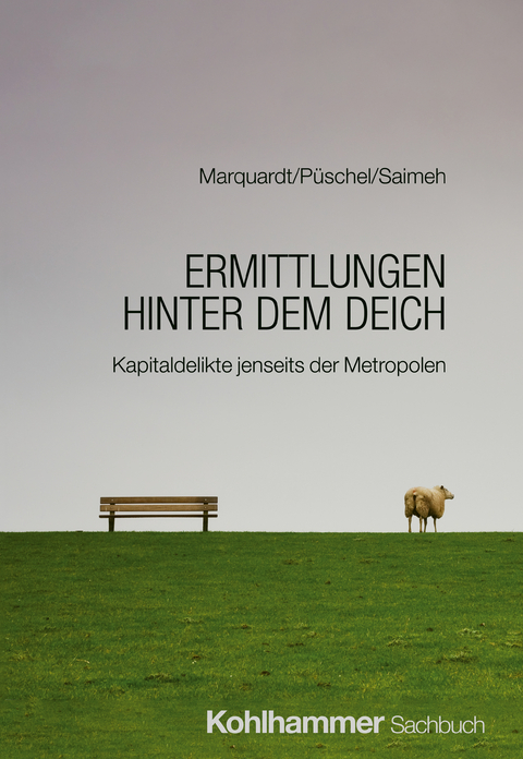 Ermittlungen hinter dem Deich - Annette Marquardt, Klaus Püschel, Nahlah Saimeh