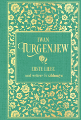 Erste Liebe und weitere Erz&auml;hlungen - Iwan Turgenjew