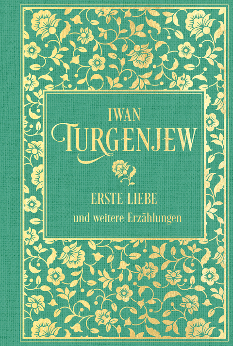 Erste Liebe und weitere Erz&auml;hlungen - Iwan Turgenjew