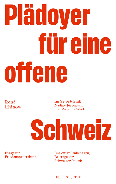 Pl&auml;doyer f&uuml;r eine offene Schweiz - Ren&eacute; Rhinow