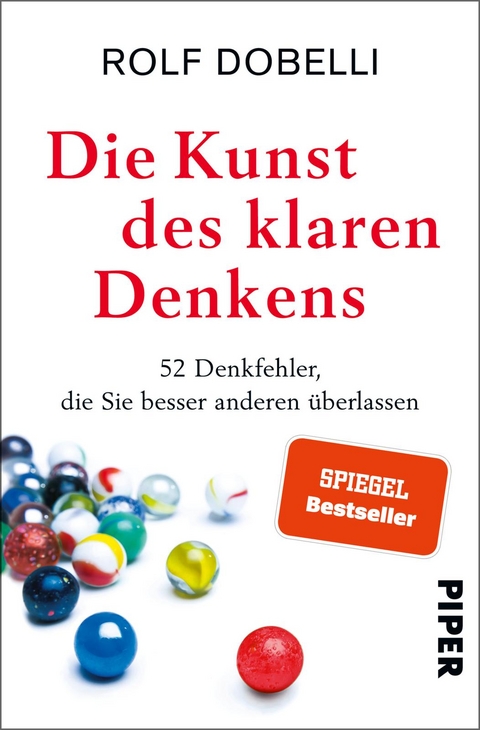Die Kunst des klaren Denkens - Rolf Dobelli