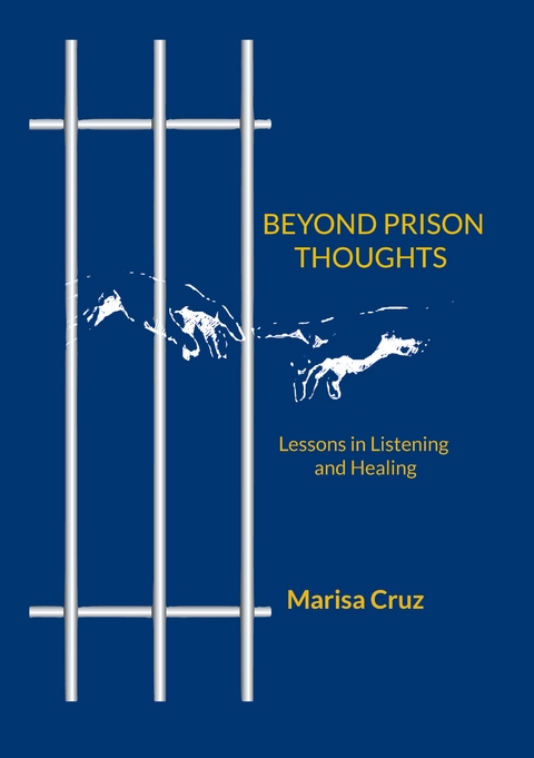 BEYOND PRISON THOUGHTS - Marisa Cruz