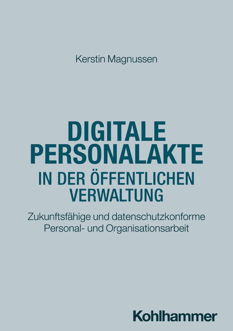 Digitale Personalakte in der &ouml;ffentlichen Verwaltung - Kerstin Magnussen