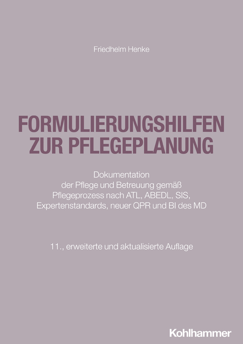 Formulierungshilfen zur Pflegeplanung - Friedhelm Henke