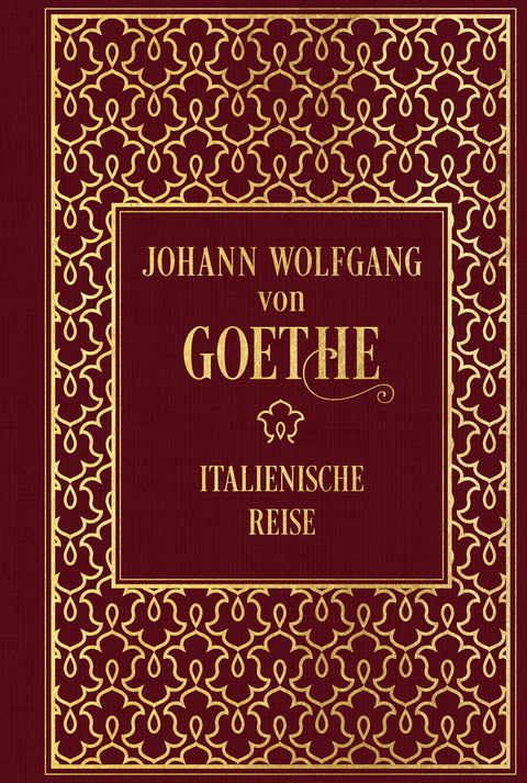 Italienische Reise: Mit zeitgen&ouml;ssischen Illustrationen - Johann Wolfgang von Goethe
