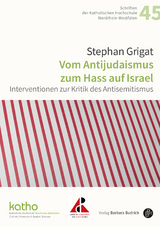 Vom Antijudaismus zum Hass auf Israel - Stephan Grigat