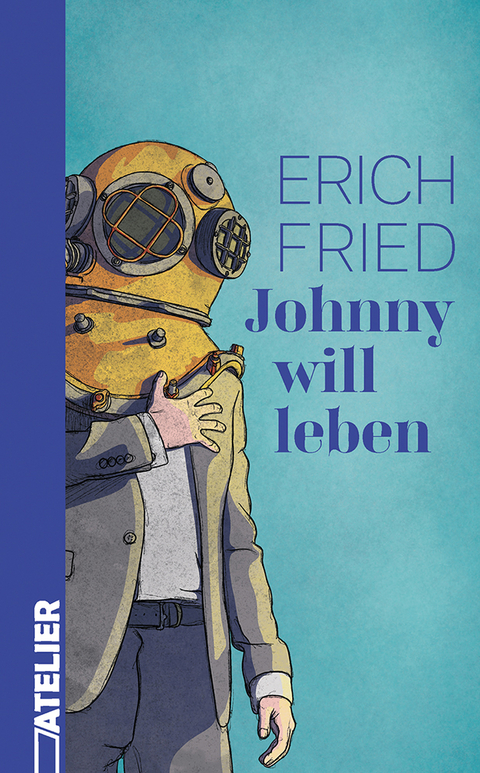 Johnny will leben - Erich Fried