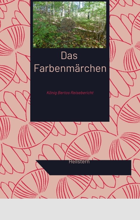 Das Farbenmärchen - Hellstern Hofnarr des Lichts