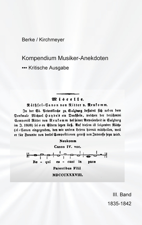 Kompendium Musiker-Anekdoten Dritter Band 1835-1842 - Eva Maria Berke, Helmut Kirchmeyer