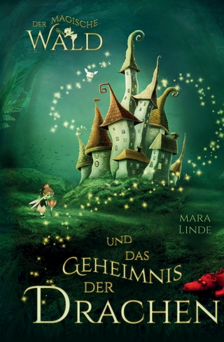 Der magische Wald und das Geheimnis der Drachen