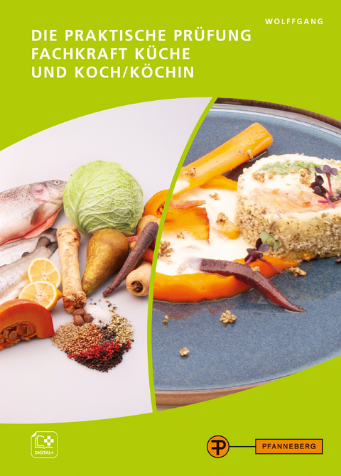 Die praktische Pr&uuml;fung - Fachkraft K&uuml;che und Koch/K&ouml;chin - Thomas Wolffgang