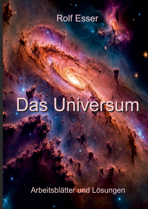 Das Universum - Rolf Esser