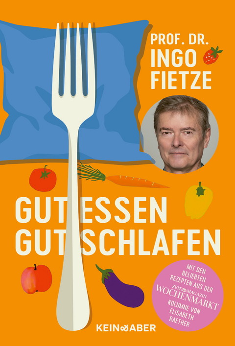 Gut essen, gut schlafen - Ingo Fietze