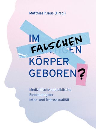 Im falschen Körper geboren?