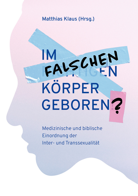Im falschen K&ouml;rper geboren? - 