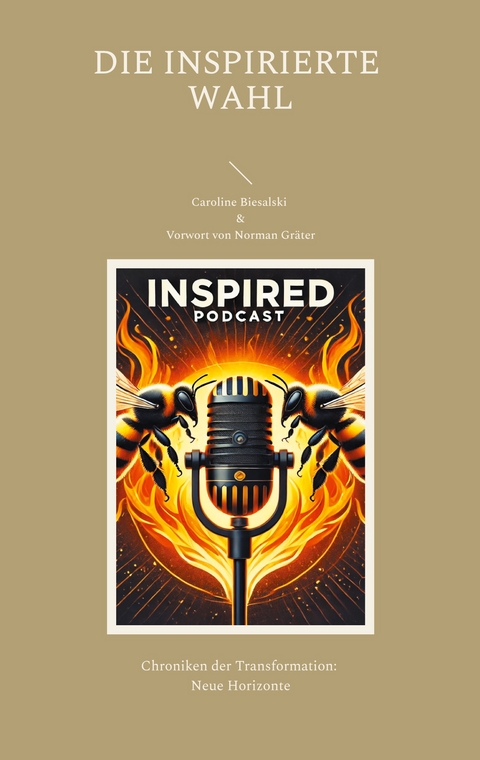 Die Inspirierte Wahl - Caroline Biesalski