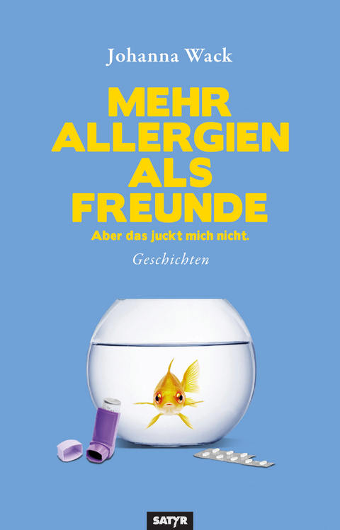 Mehr Allergien als Freunde - Johanna Wack
