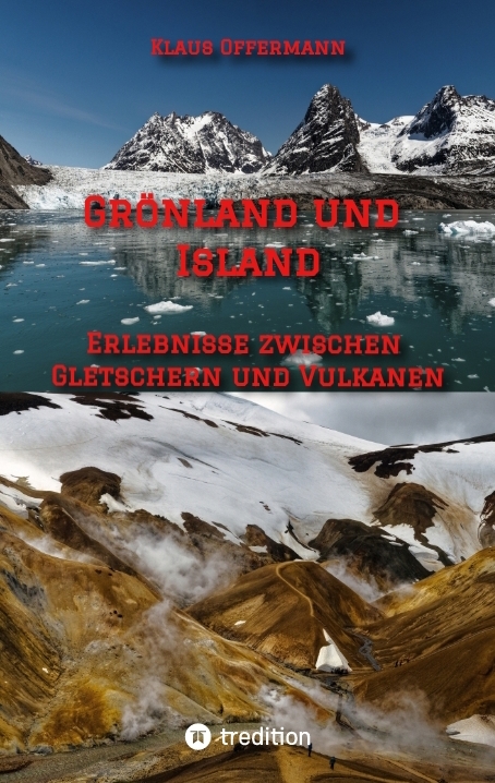 Gr&ouml;nland und Island - Klaus Offermann