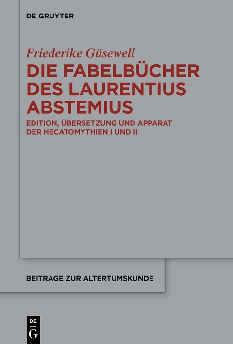 Die Fabelb&uuml;cher des Laurentius Abstemius - Friederike G&uuml;sewell