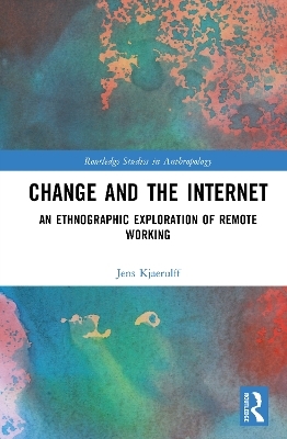 Change and the Internet - Jens Kjaerulff