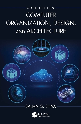 Computer Organization, Design, and Architecture - Sajjan G. Shiva