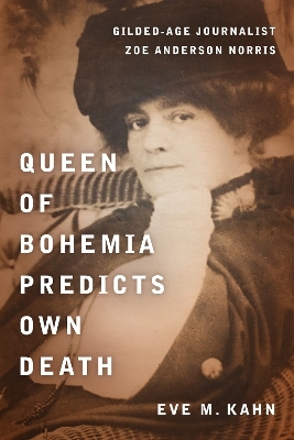 Queen of Bohemia Predicts Own Death - Eve M. Kahn