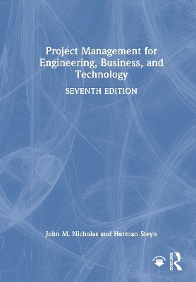 Project Management for Engineering, Business, and Technology