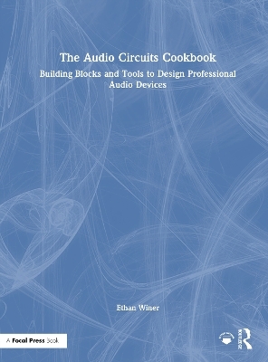 The Audio Circuits Cookbook - Ethan Winer