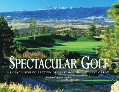 Spectacular Golf of Colorado - Brian Carabet