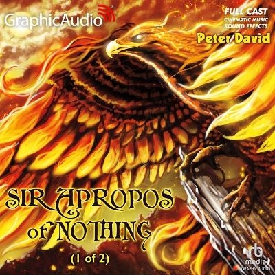 Sir Apropos of Nothing (1 of 2) [Dramatized Adaptation] - Peter David