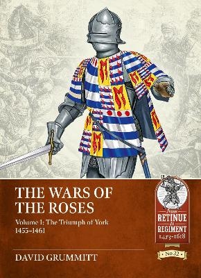 The Wars of the Roses Volume 1 - David Grummitt
