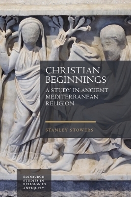 Christian Beginnings - Stanley Stowers